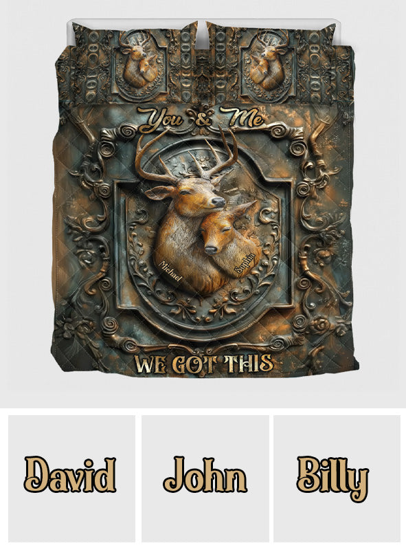 You And Me We Got This - Personalized Hunting Quilt Set