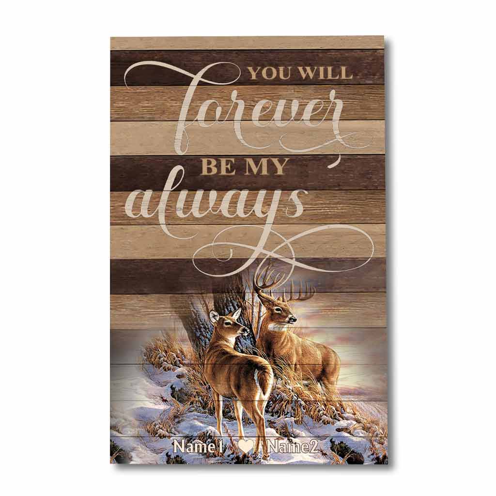 You Will Forever Be My Always - Personalized Hunting Poster