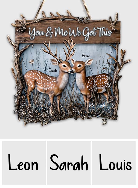 You And Me We Got This Dear Couple - Personalized Hunting Custom Shaped Wood Sign