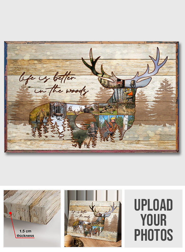 Life Is Better In The Wood - Personalized Hunting Canvas And Poster