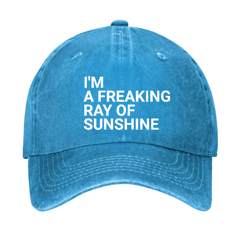I'm A Freaking Ray Of Sunshine Joke Cap (Free Customization)