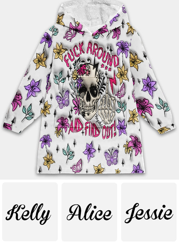 Fuck Around And Find Out - Personalized Skull Blanket Hoodie