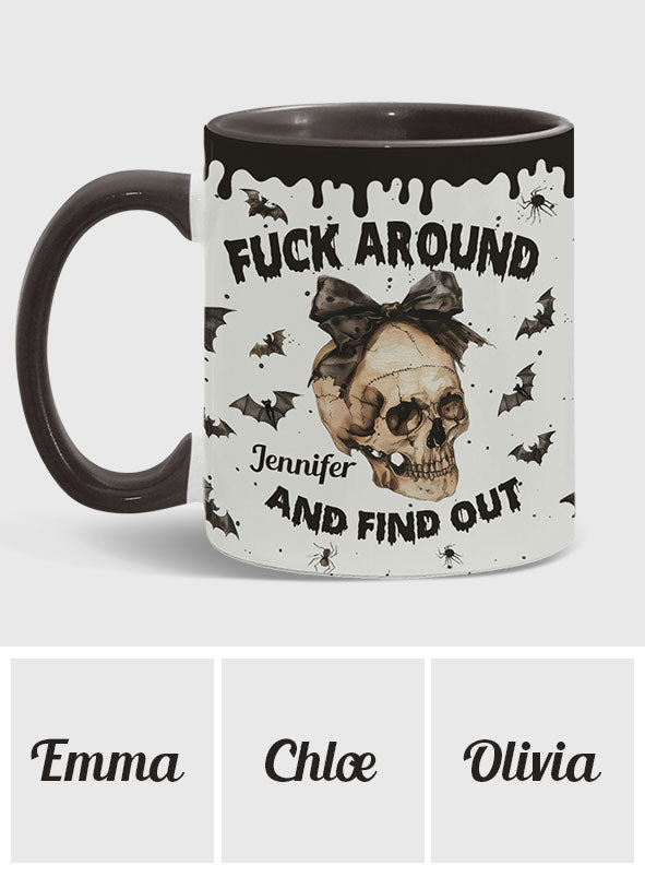 Fuck Around And Find Out - Personalized Skull Accent Mug