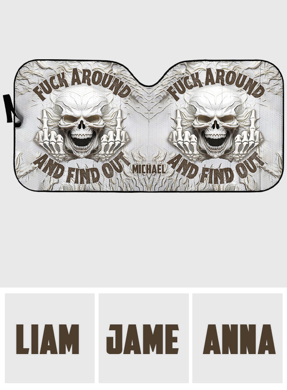 F Around And Find Out White Skull - Personalized Skull Car Sunshade