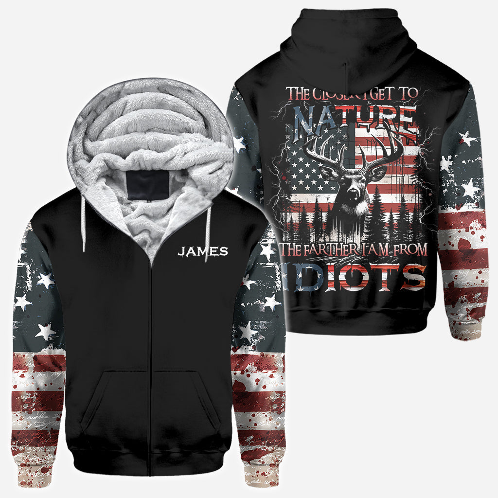 The Closer I Get To Nature The Father I Am From Idiots - Personalized Hunting All Over Shirt