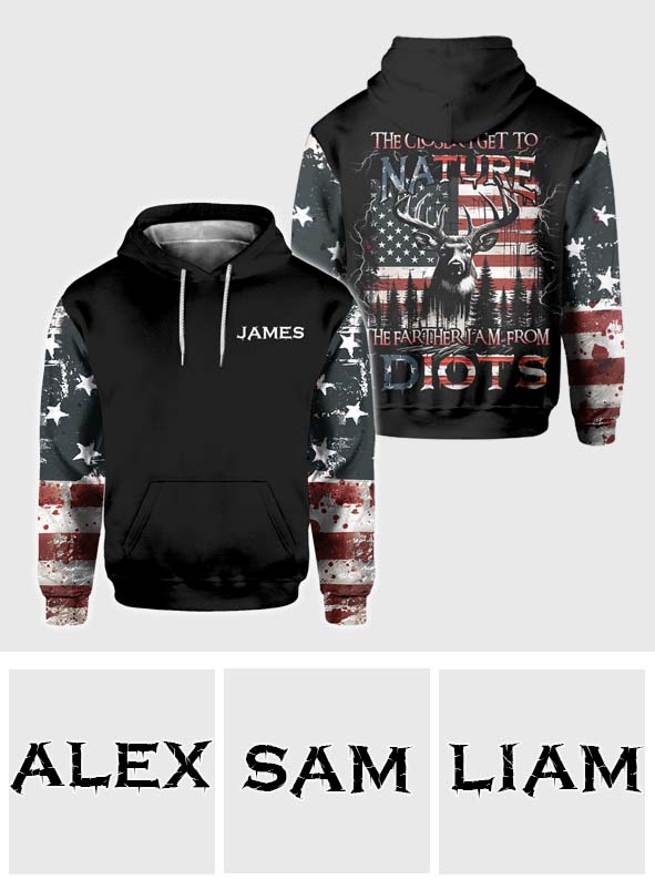 The Closer I Get To Nature The Father I Am From Idiots - Personalized Hunting All Over Shirt