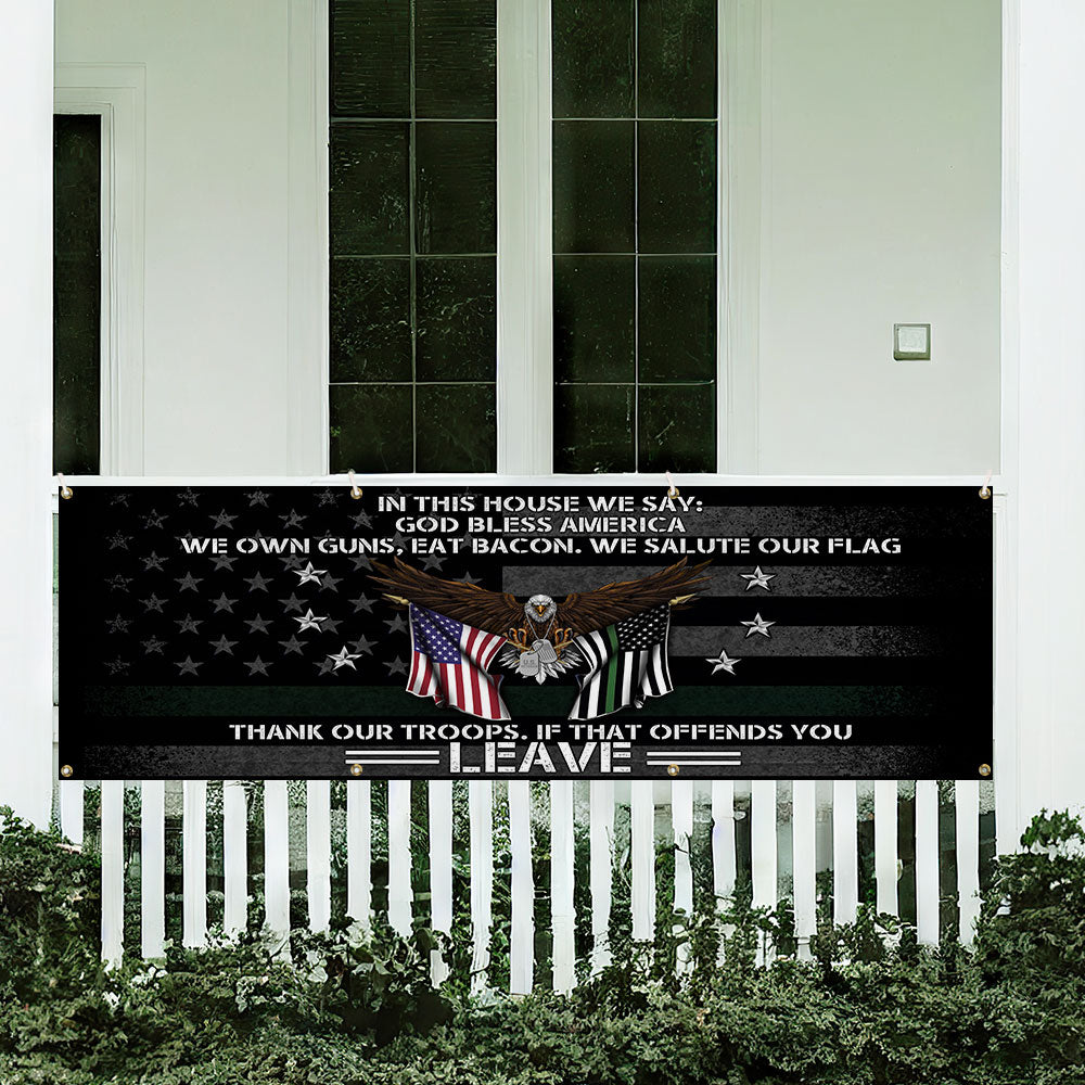 Patriotic In This House We Salute Our Flag God Bless America Fence Banner MLN2647FB