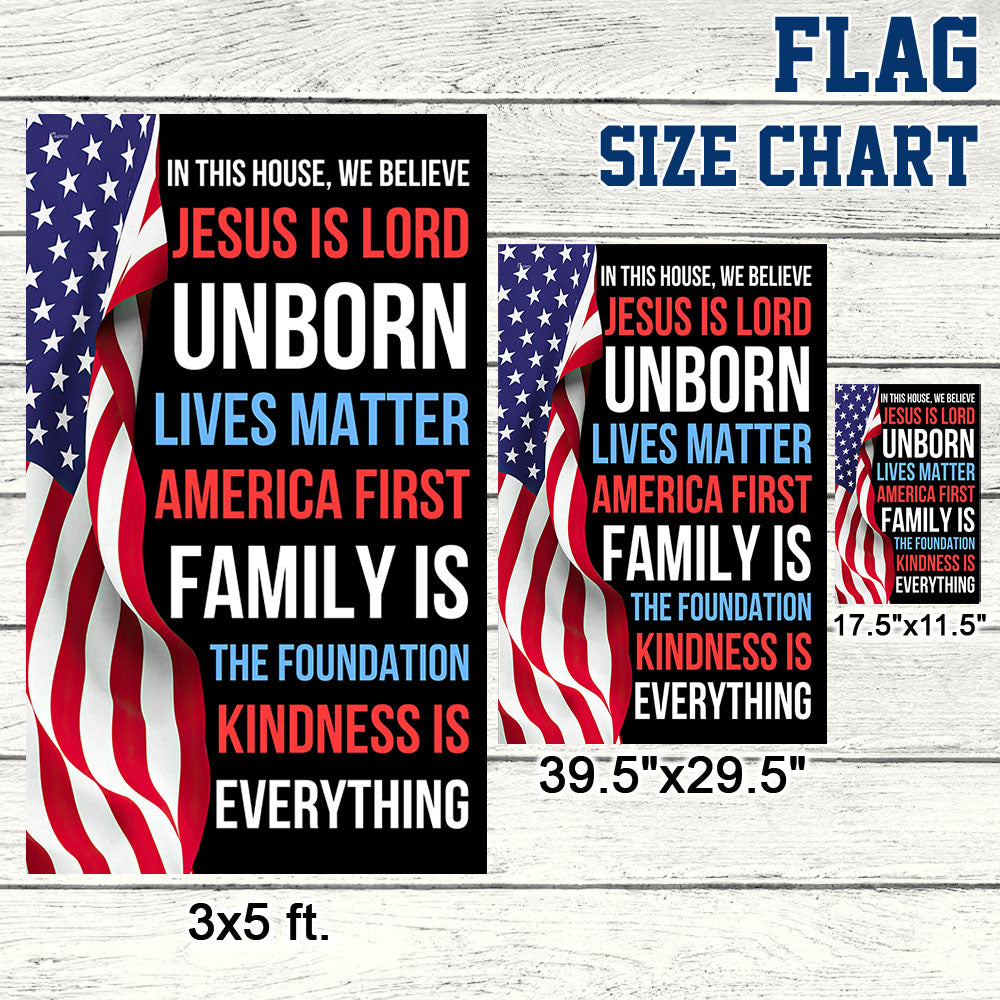 In This House, We Believe Jesus Is Lord American Patriot Flag TPT669F
