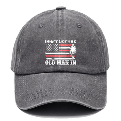 Don't Let The Old Man In USA Flag Cap (Free Customization)