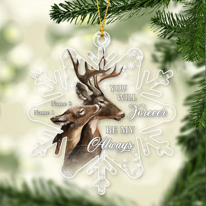 You Will Forever Be My Always - Personalized Christmas Hunting Transparent Ornament