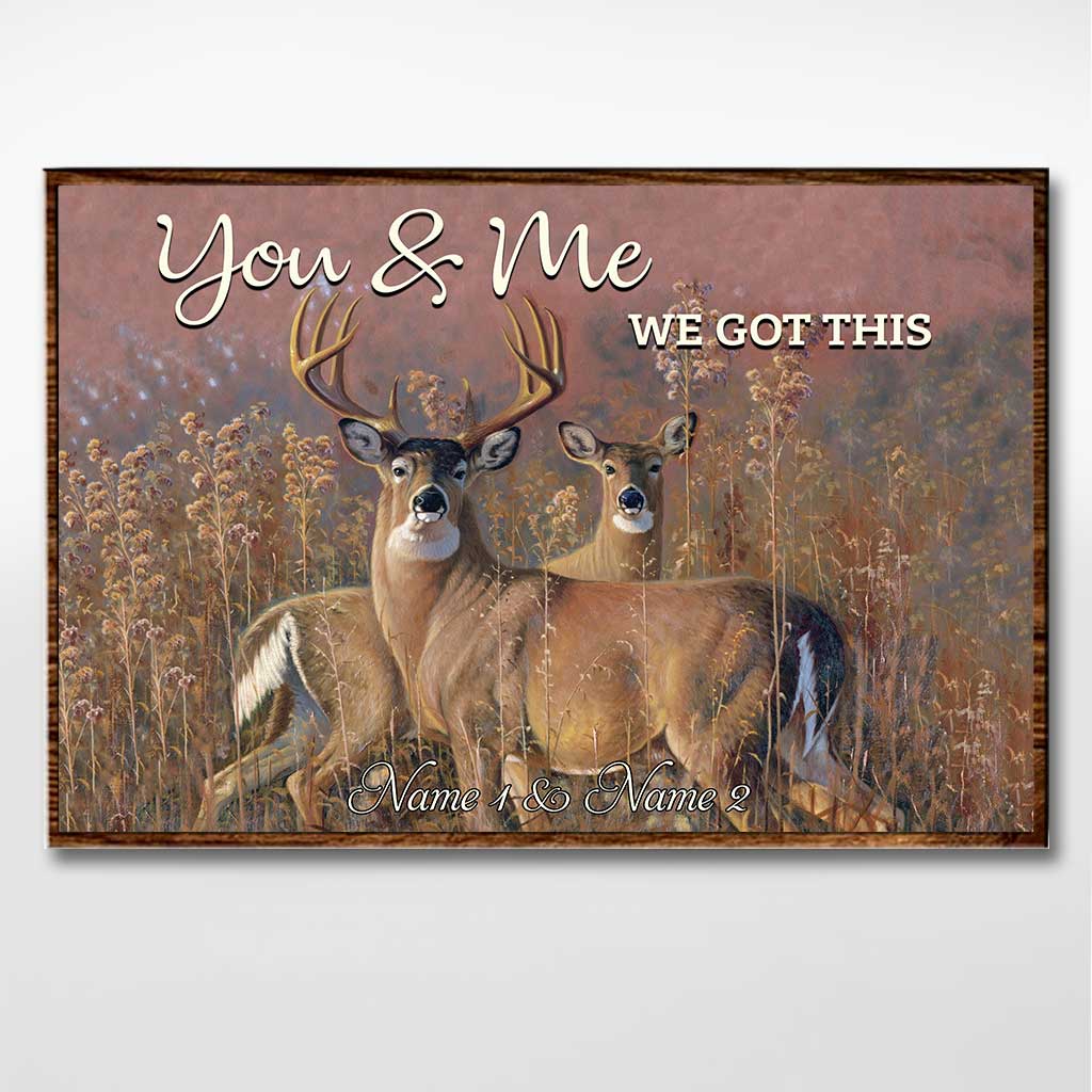 You and Me We Got This - Personalized Hunting Poster