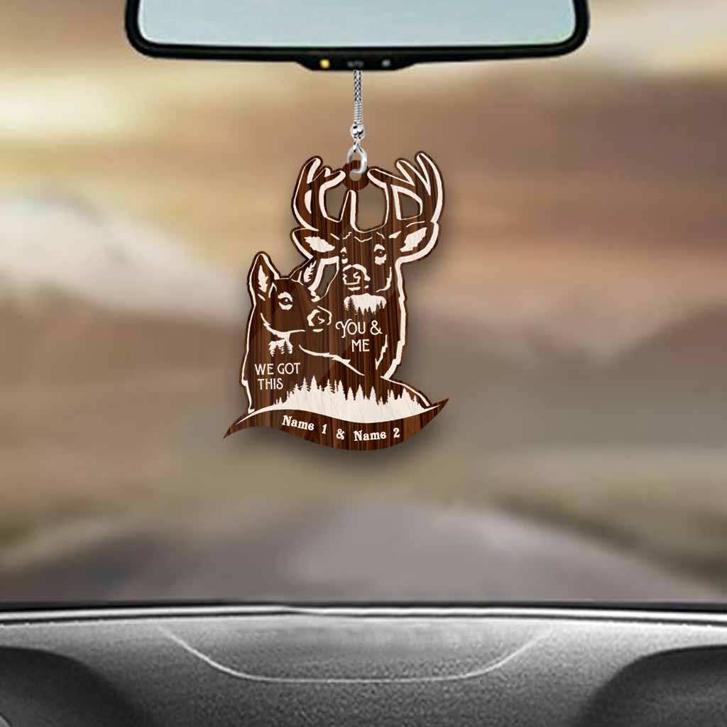 You And Me We Got This - Personalized Hunting Car Ornament (Printed On Both Sides)