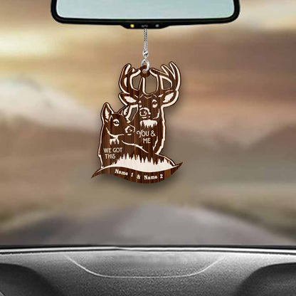You And Me We Got This - Personalized Hunting Car Ornament (Printed On Both Sides)