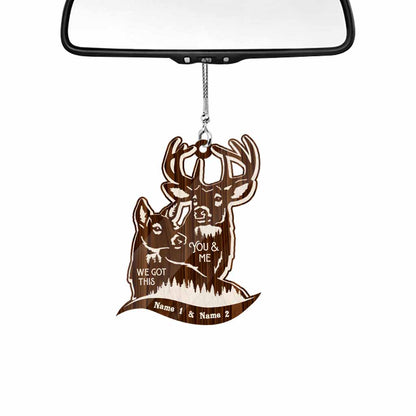 You And Me We Got This - Personalized Hunting Car Ornament (Printed On Both Sides)