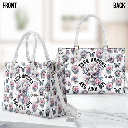 Fuck Around and Find Out - Personalized Skull Leather Handbag