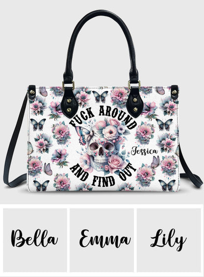 Fuck Around and Find Out - Personalized Skull Leather Handbag
