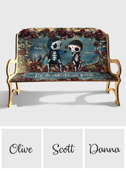Til Death Do Us Part - Personalized Skull Wooden Bench