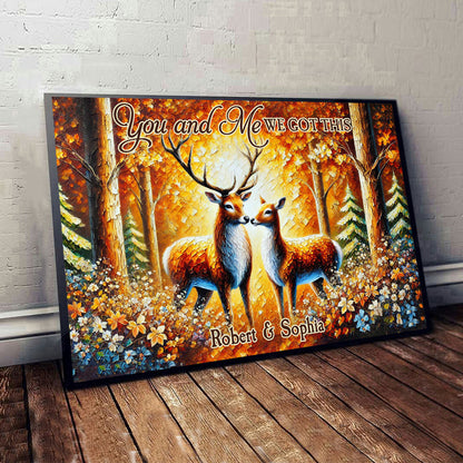 You & Me We Got This - Personalized Hunting Canvas And Poster