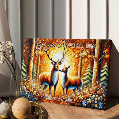 You & Me We Got This - Personalized Hunting Canvas And Poster