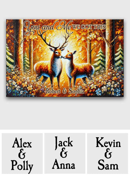 You & Me We Got This - Personalized Hunting Canvas And Poster
