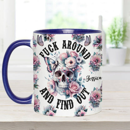 Fuck Around and Find Out - Personalized Skull Accent Mug