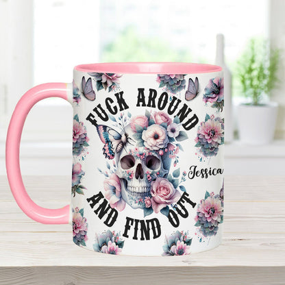 Fuck Around and Find Out - Personalized Skull Accent Mug