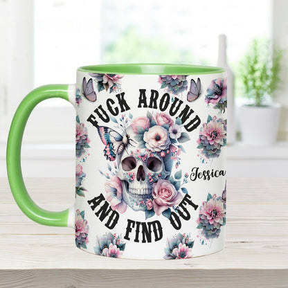 Fuck Around and Find Out - Personalized Skull Accent Mug