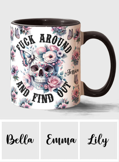 Fuck Around and Find Out - Personalized Skull Accent Mug