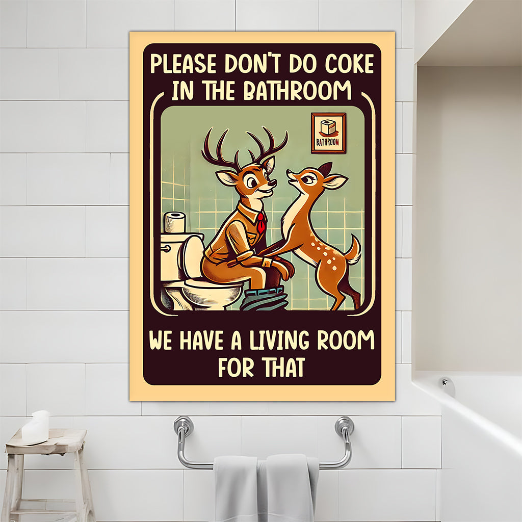 Please Don't Do Coke In The Bathroom - Hunting Rectangle Metal Sign