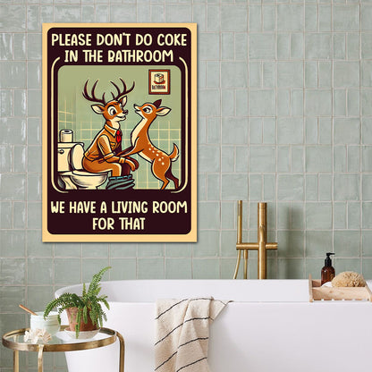 Please Don't Do Coke In The Bathroom - Hunting Rectangle Metal Sign