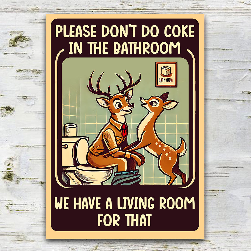 Please Don't Do Coke In The Bathroom - Hunting Rectangle Metal Sign