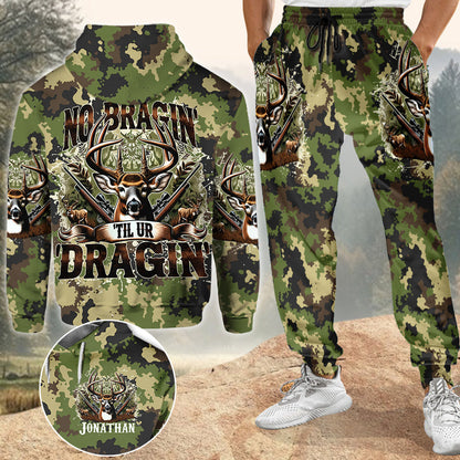 No Bragin Til Ur Draggin - Personalized Hunting Hoodie and Sweatpants