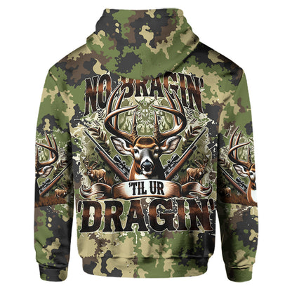 No Bragin Til Ur Draggin - Personalized Hunting Hoodie and Sweatpants