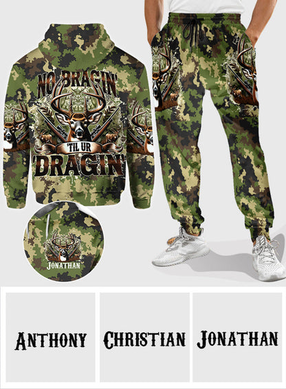 No Bragin Til Ur Draggin - Personalized Hunting Hoodie and Sweatpants