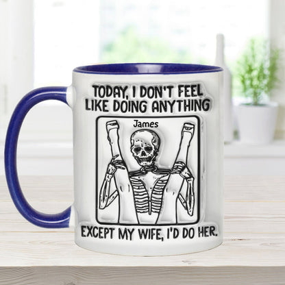 Today I Don't Feel Like Doin' Anything - Personalized Skull Accent Mug