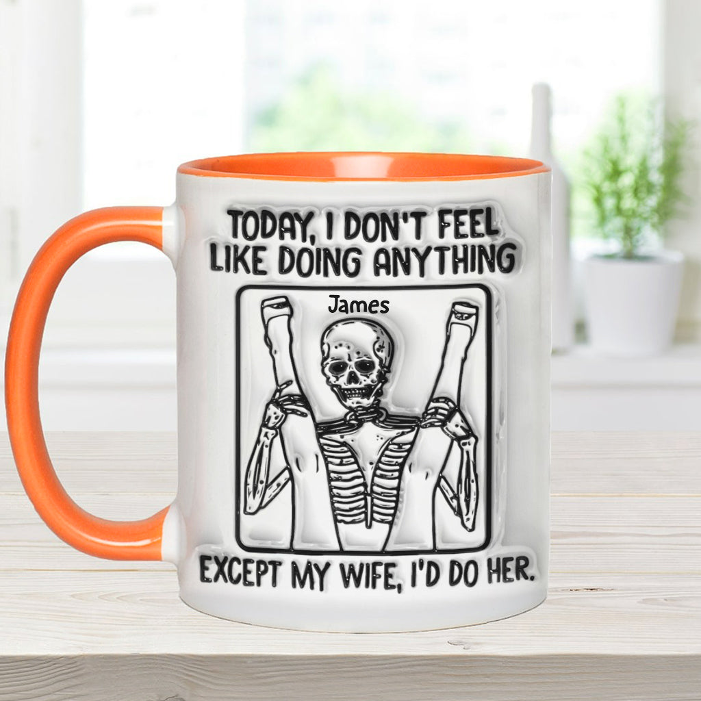 Today I Don't Feel Like Doin' Anything - Personalized Skull Accent Mug