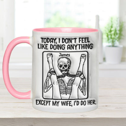 Today I Don't Feel Like Doin' Anything - Personalized Skull Accent Mug