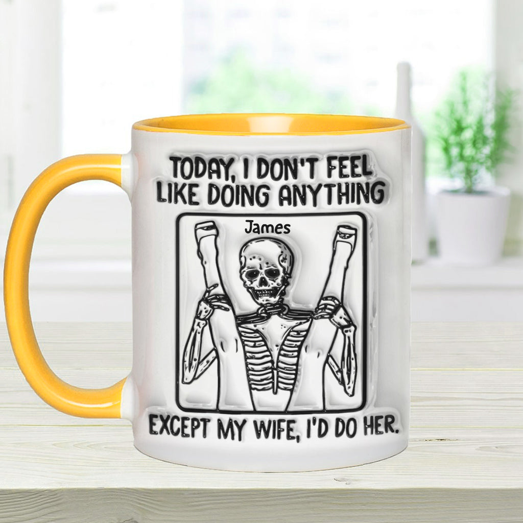Today I Don't Feel Like Doin' Anything - Personalized Skull Accent Mug