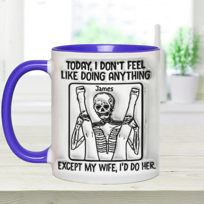 Today I Don't Feel Like Doin' Anything - Personalized Skull Accent Mug