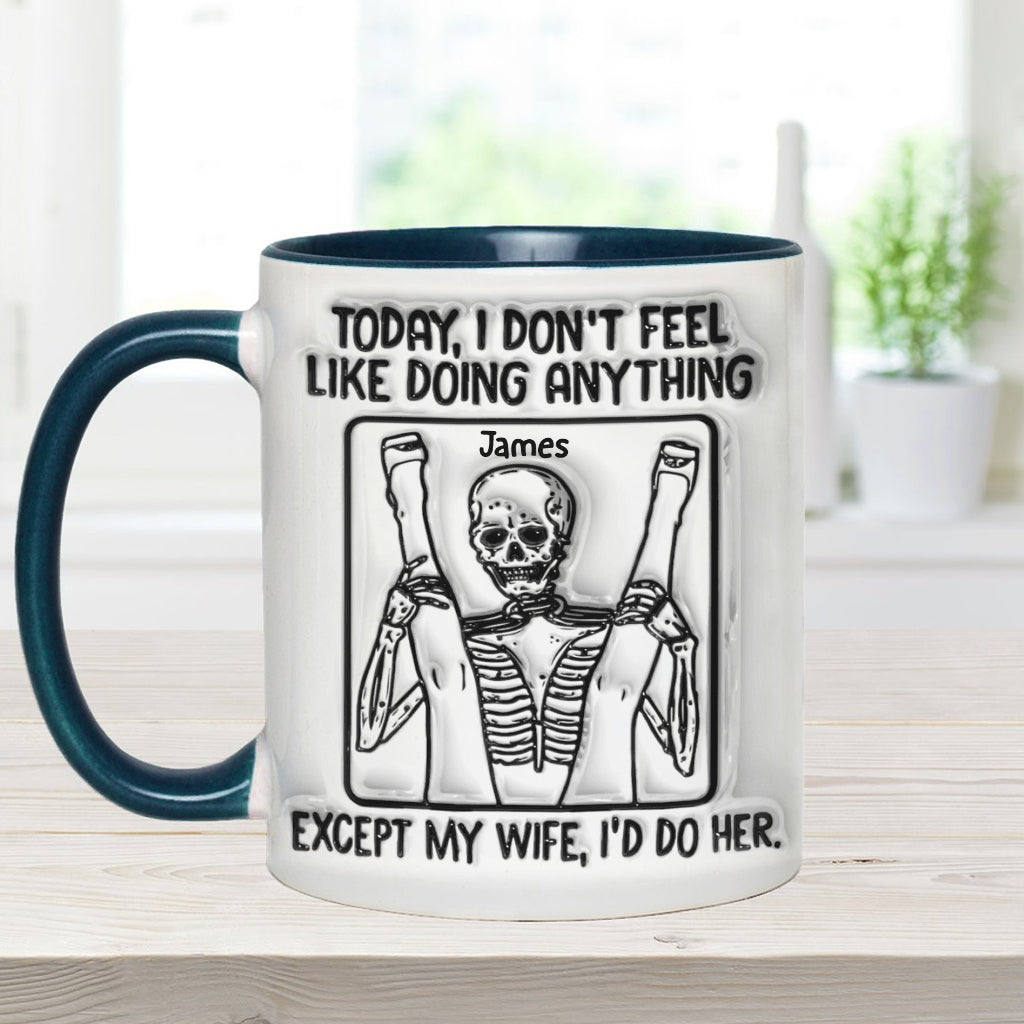 Today I Don't Feel Like Doin' Anything - Personalized Skull Accent Mug