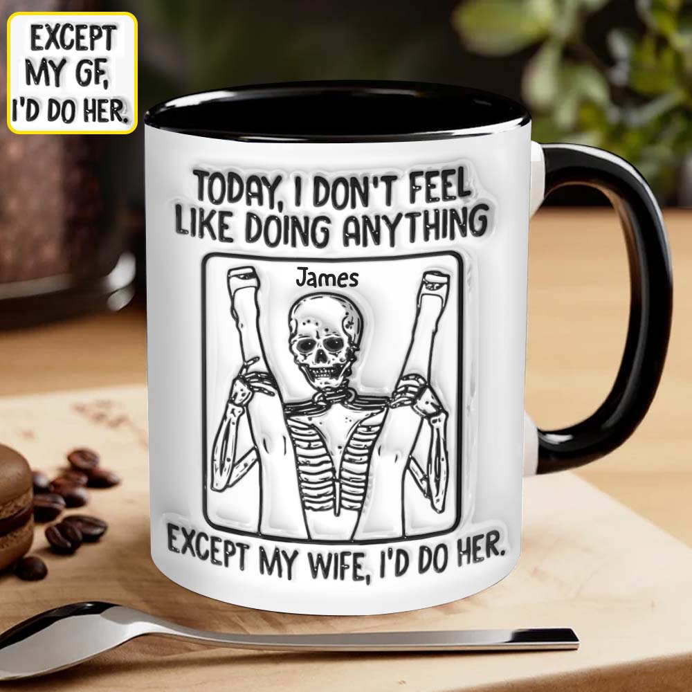 Today I Don't Feel Like Doin' Anything - Personalized Skull Accent Mug