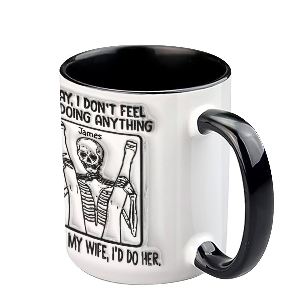 Today I Don't Feel Like Doin' Anything - Personalized Skull Accent Mug