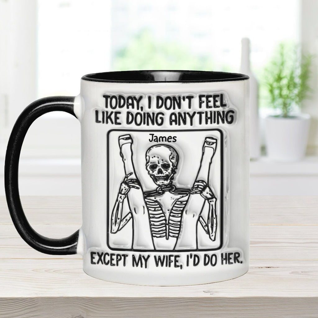 Today I Don't Feel Like Doin' Anything - Personalized Skull Accent Mug