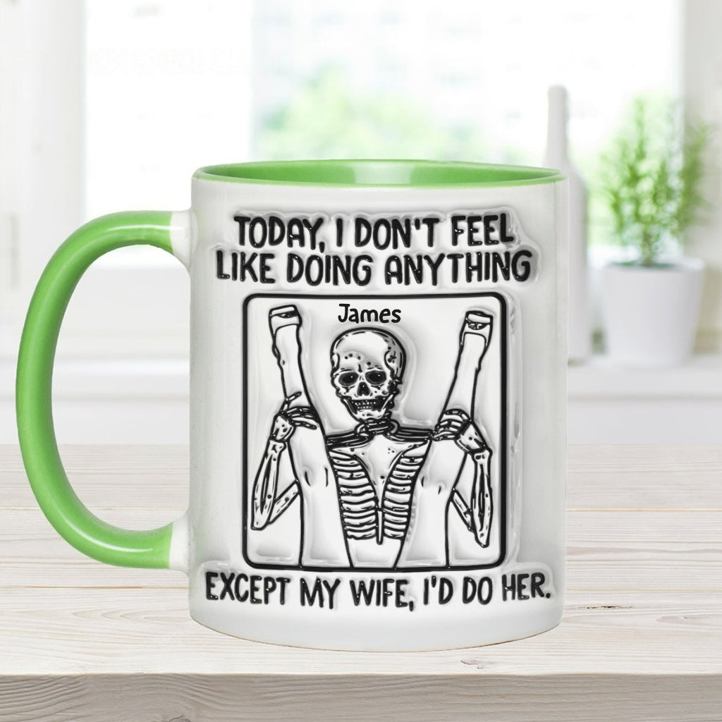 Today I Don't Feel Like Doin' Anything - Personalized Skull Accent Mug