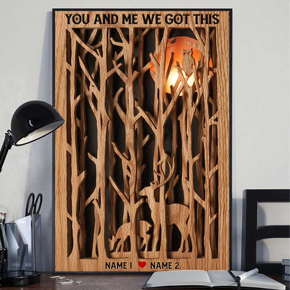 You And Me We Got This - Personalized Couple Hunting Poster With 3D Pattern Print