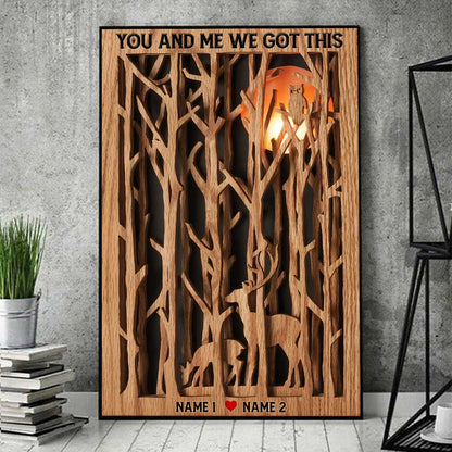You And Me We Got This - Personalized Couple Hunting Poster With 3D Pattern Print