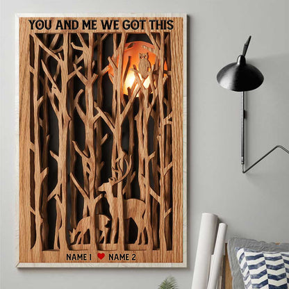 You And Me We Got This - Personalized Couple Hunting Poster With 3D Pattern Print