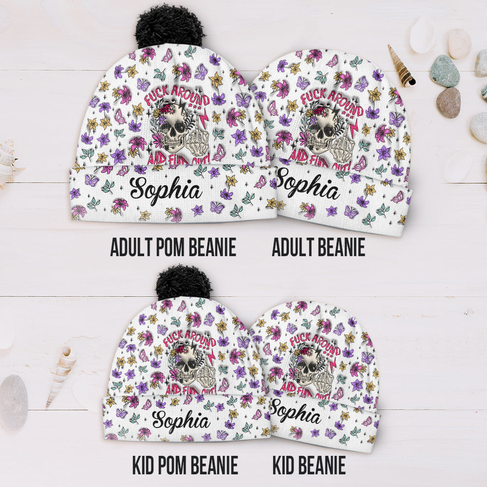 Fuck Around And Find Out - Personalized Skull Beanie Hat