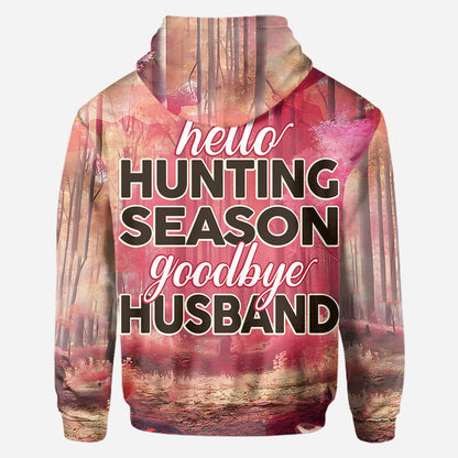 Hello Hunting Season Goodbye Husband - Personalized Hunting All Over Shirt