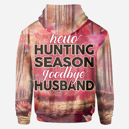 Hello Hunting Season Goodbye Husband - Personalized Hunting All Over Shirt